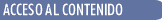 ACCESO AL CONTENIDO